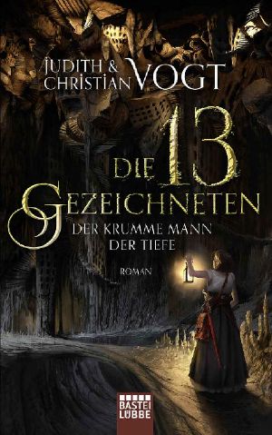 [Geheimnis der Zeichen 03] • Die dreizehn Gezeichneten · Der Krumme Mann der Tiefe